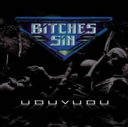 Bitches Sin : Uduvudu